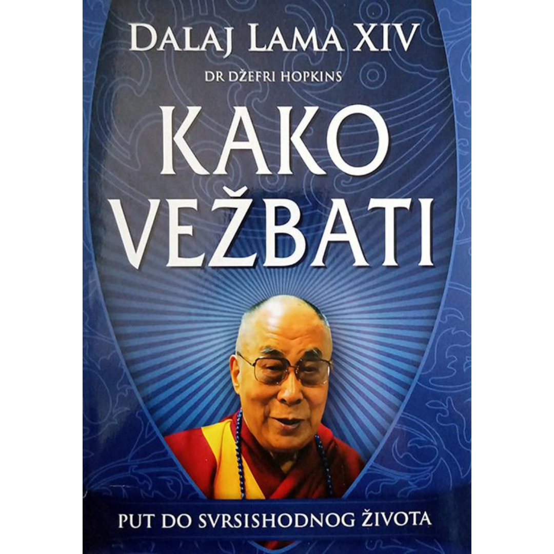 Dalaj Lama - Kako vežbati